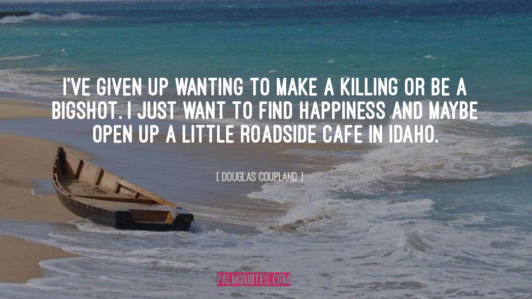 Find Happiness quotes by Douglas Coupland