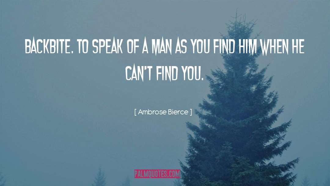 Find Him quotes by Ambrose Bierce