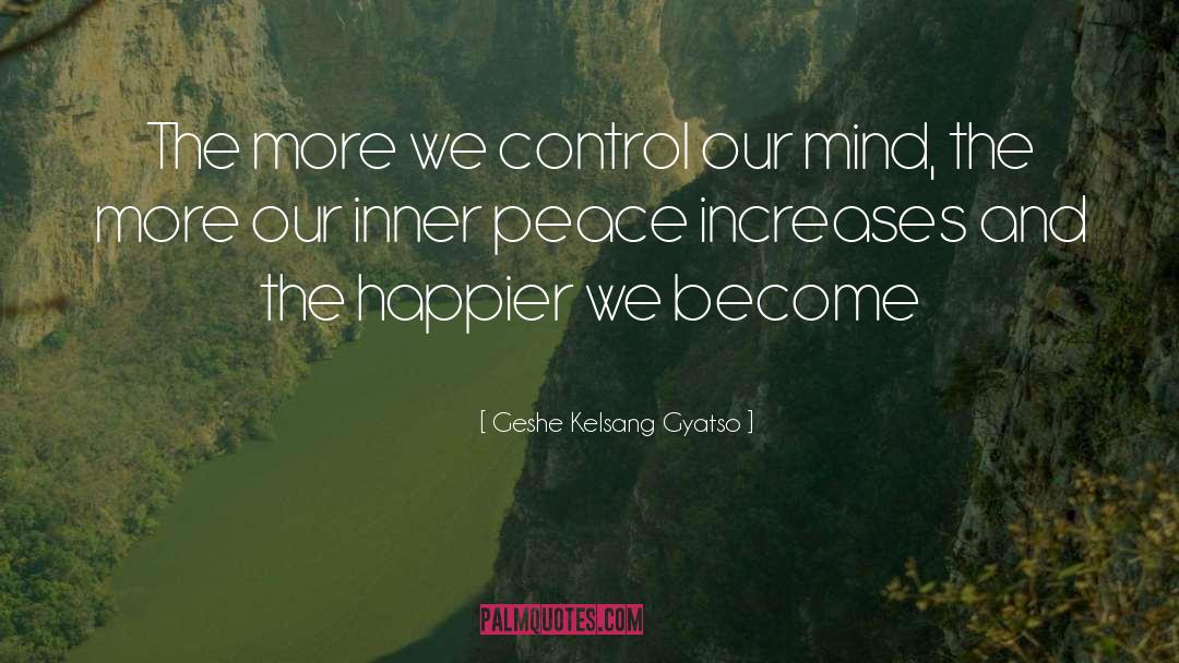 Find Inner Peace quotes by Geshe Kelsang Gyatso