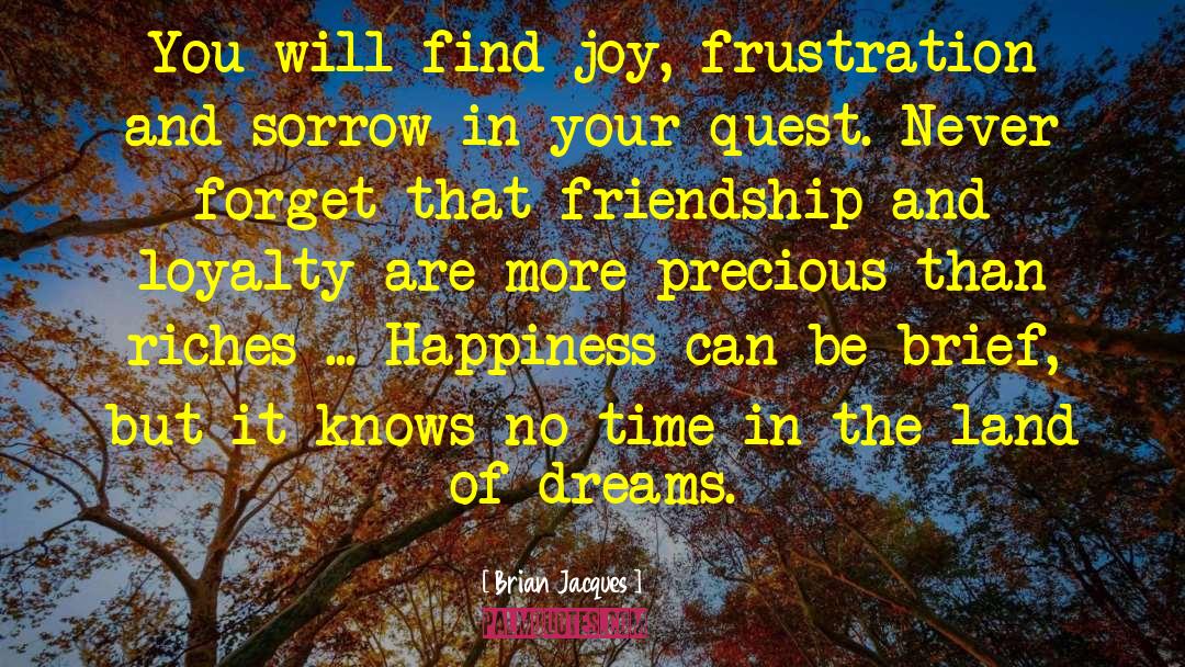 Find Joy quotes by Brian Jacques