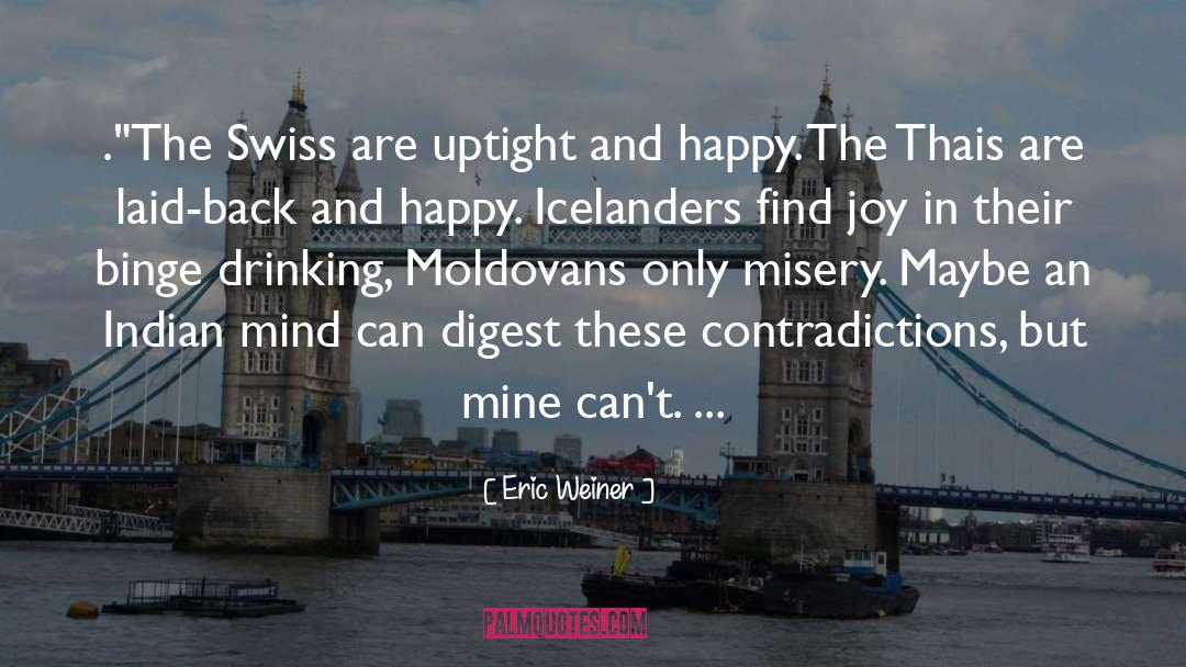 Find Joy quotes by Eric Weiner