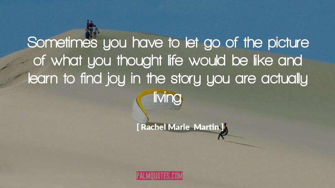 Find Joy quotes by Rachel Marie  Martin