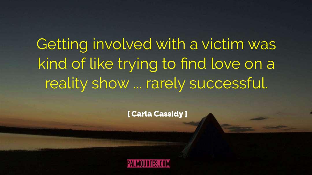 Find Love quotes by Carla Cassidy