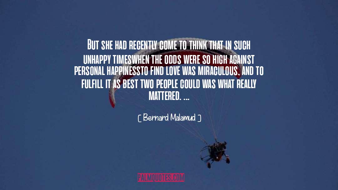 Find Love quotes by Bernard Malamud