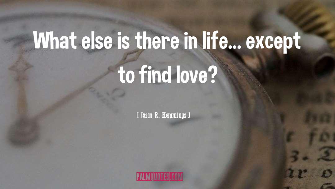 Find Love quotes by Jason R. Hemmings