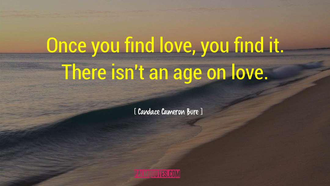 Find Love quotes by Candace Cameron Bure