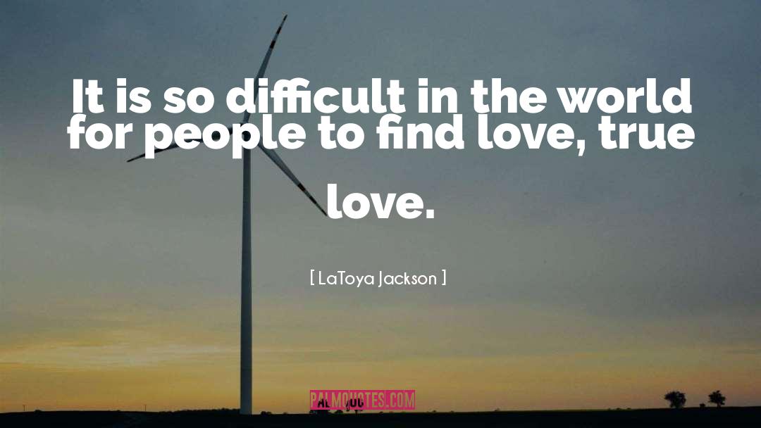 Find Love quotes by LaToya Jackson