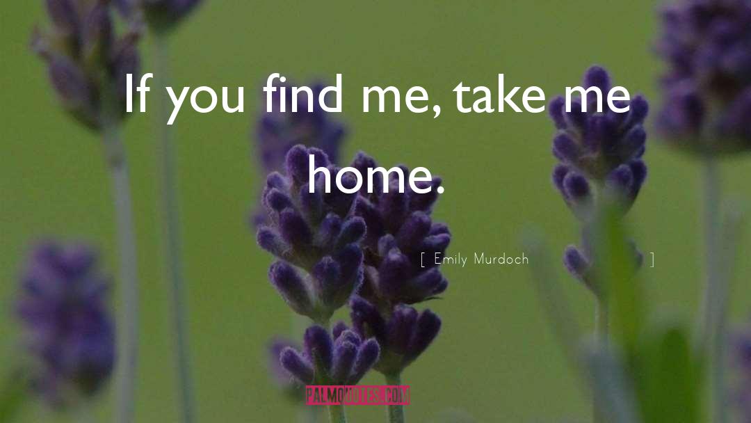 Find Me quotes by Emily Murdoch