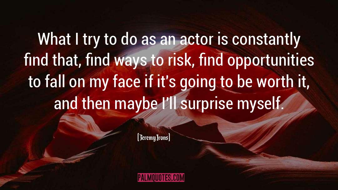 Find Opportunities quotes by Jeremy Irons