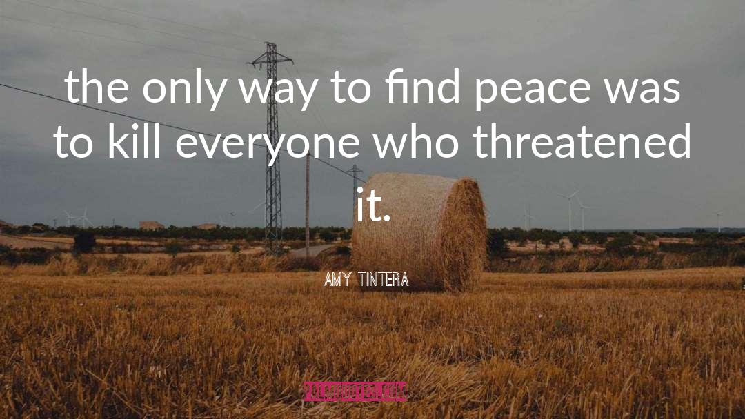 Find Peace quotes by Amy Tintera