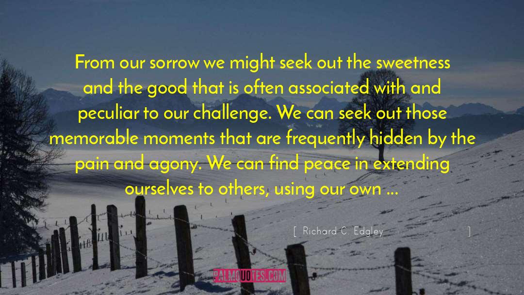 Find Peace quotes by Richard C. Edgley