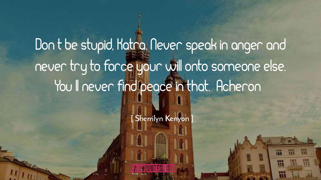 Find Peace quotes by Sherrilyn Kenyon