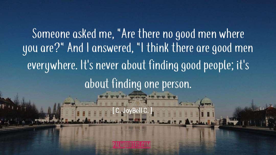 Find Someone To Love quotes by C. JoyBell C.