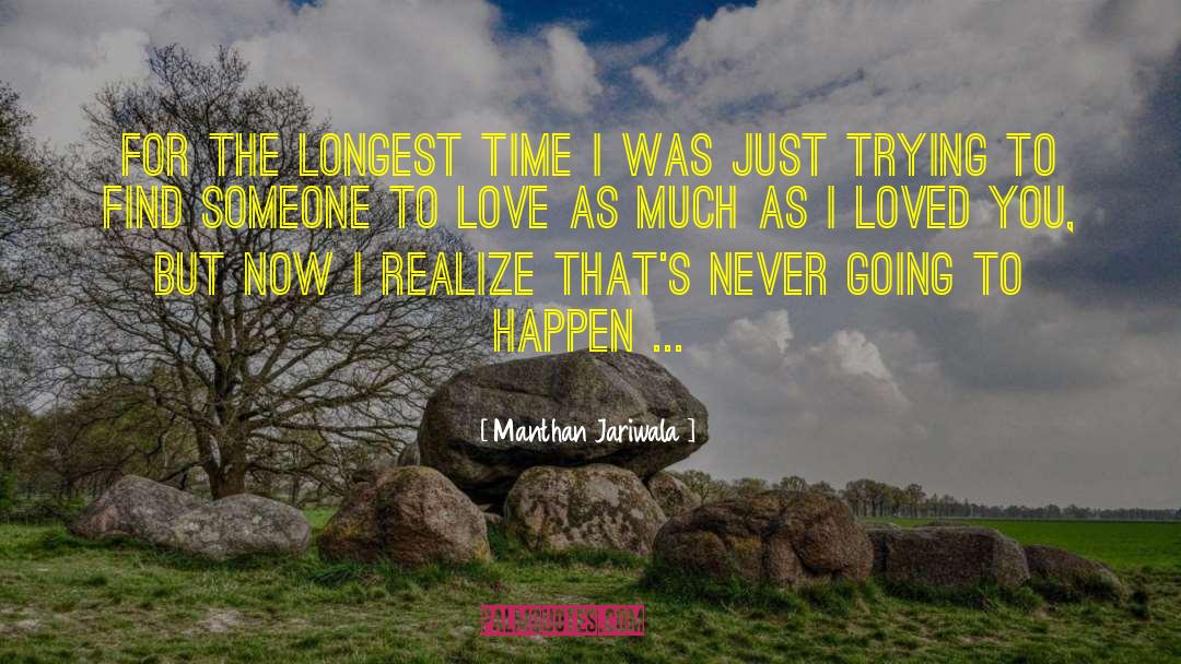 Find Someone To Love quotes by Manthan Jariwala