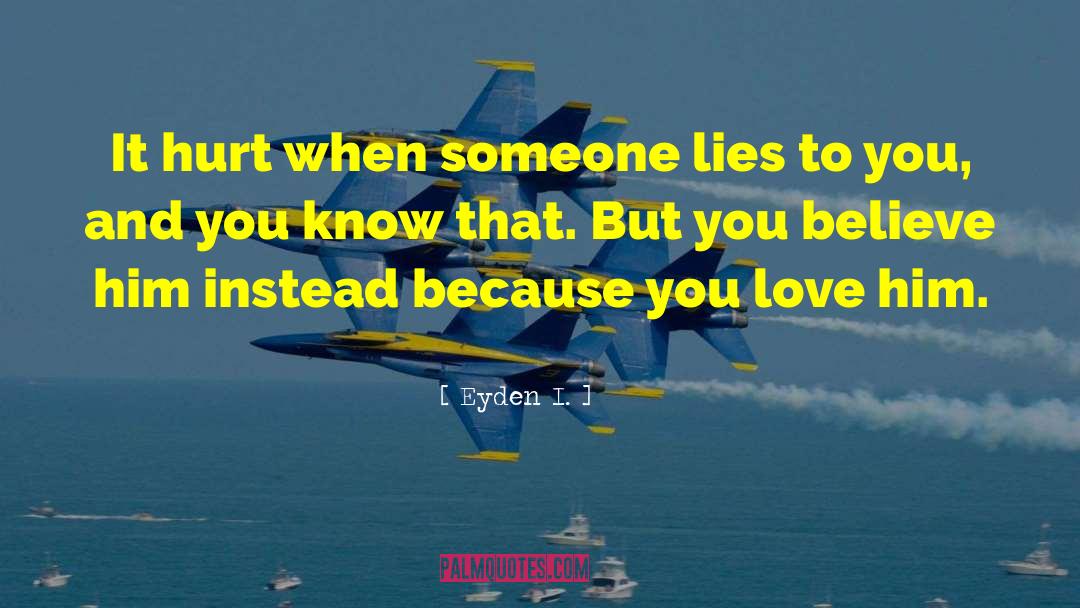 Find Someone To Love quotes by Eyden I.