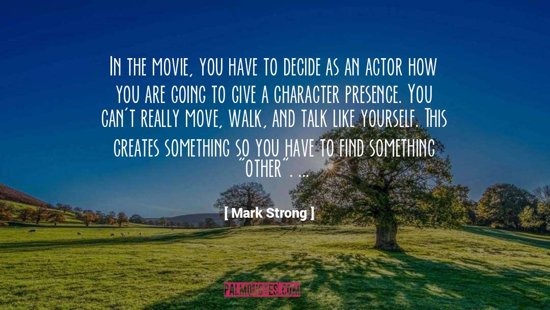 Find Something quotes by Mark Strong