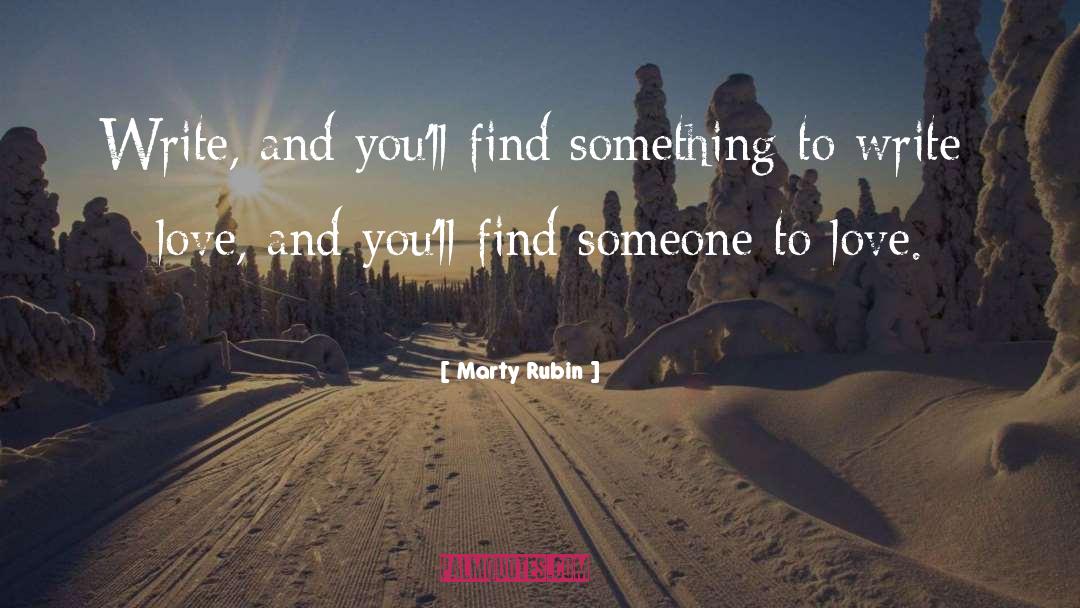 Find Something quotes by Marty Rubin