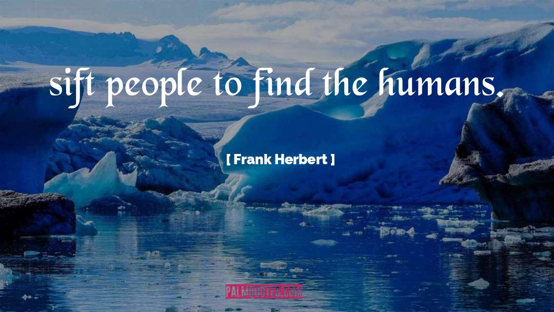 Find The Answer quotes by Frank Herbert