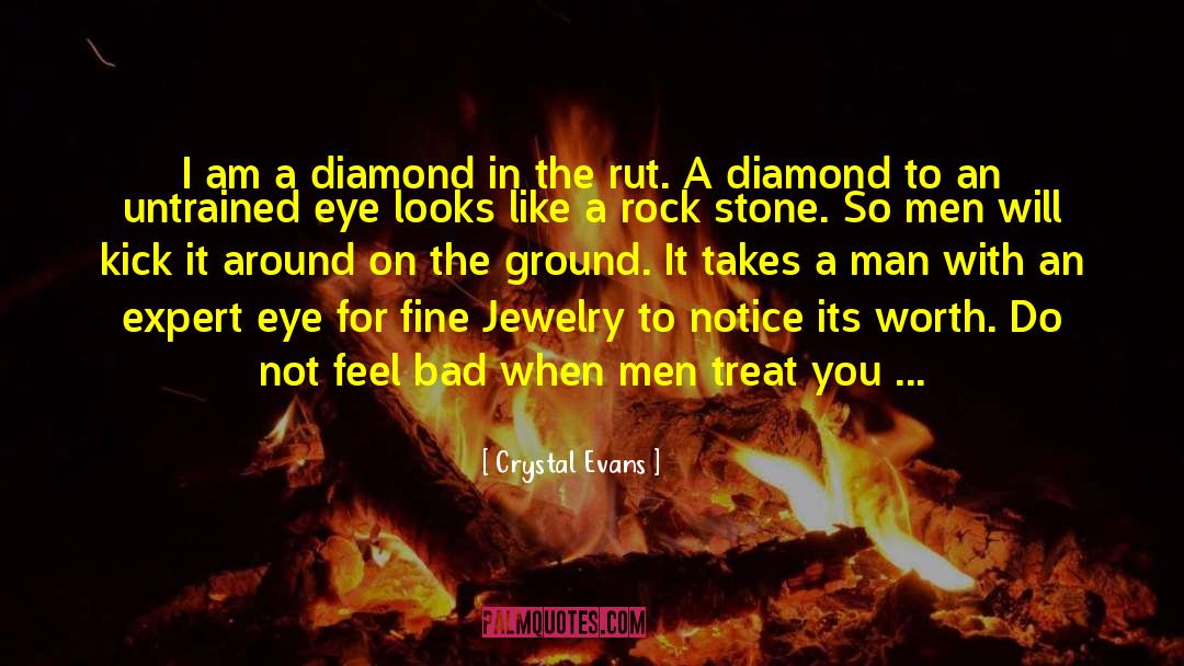 Find The Diamond In Your Heart quotes by Crystal Evans