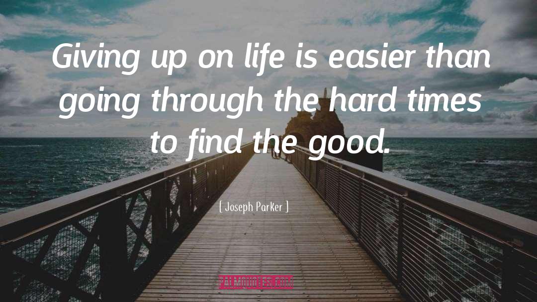 Find The Good quotes by Joseph Parker