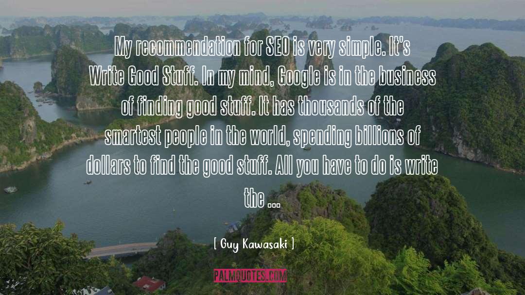 Find The Good quotes by Guy Kawasaki