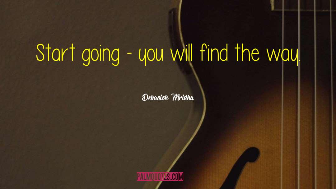 Find The Way quotes by Debasish Mridha