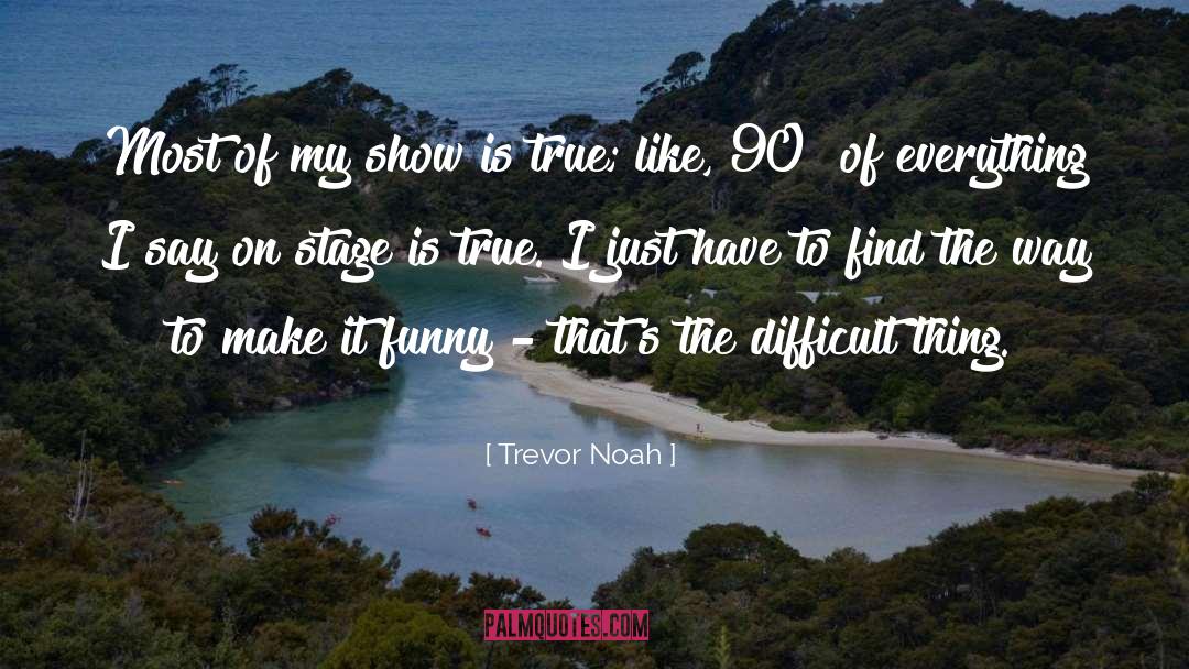 Find The Way quotes by Trevor Noah