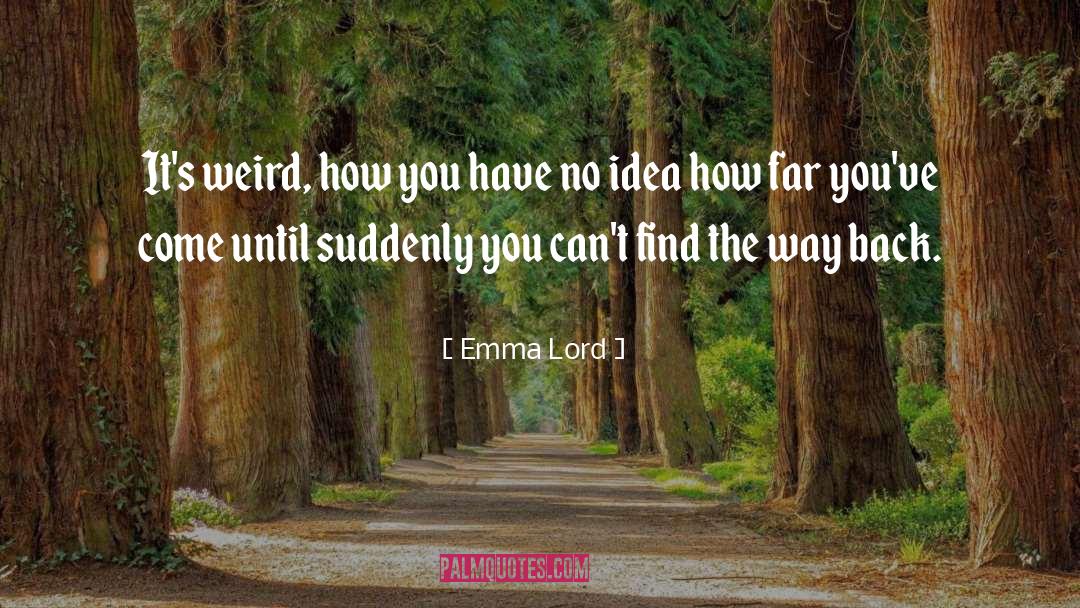 Find The Way quotes by Emma Lord