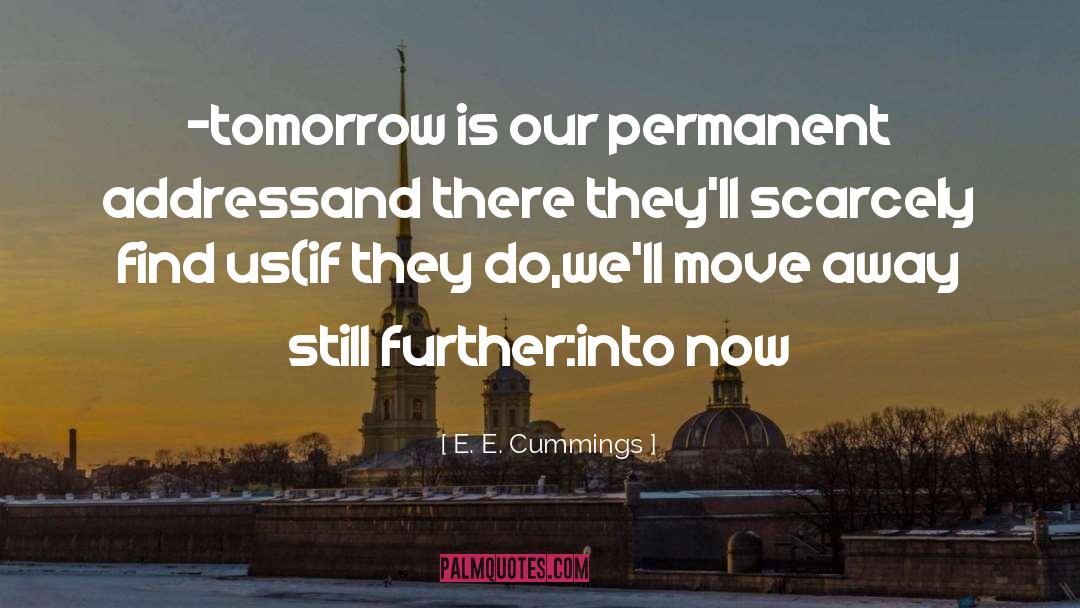 Find Us quotes by E. E. Cummings