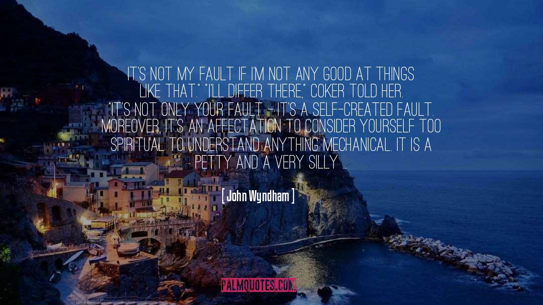 Find Your Destination quotes by John Wyndham