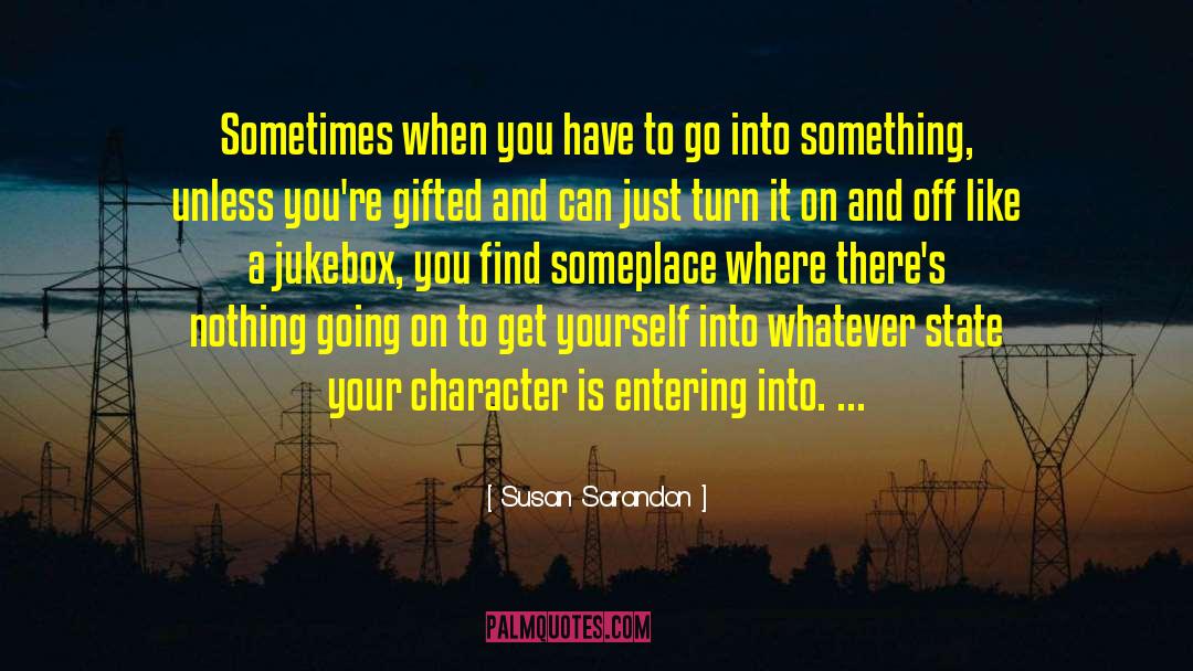 Find Your Destination quotes by Susan Sarandon