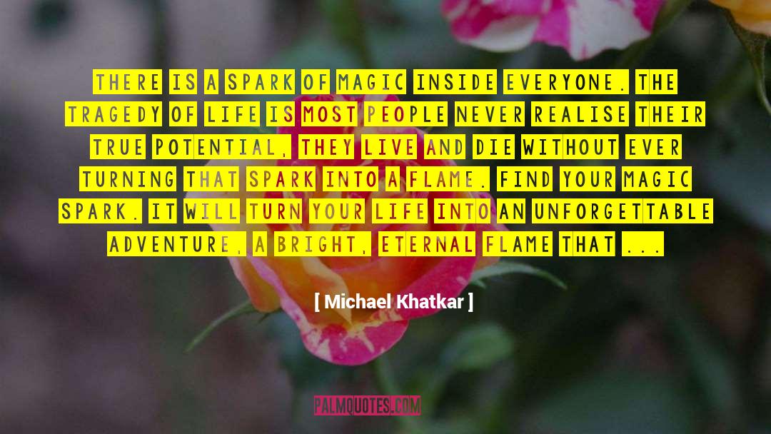 Find Your Magic quotes by Michael Khatkar