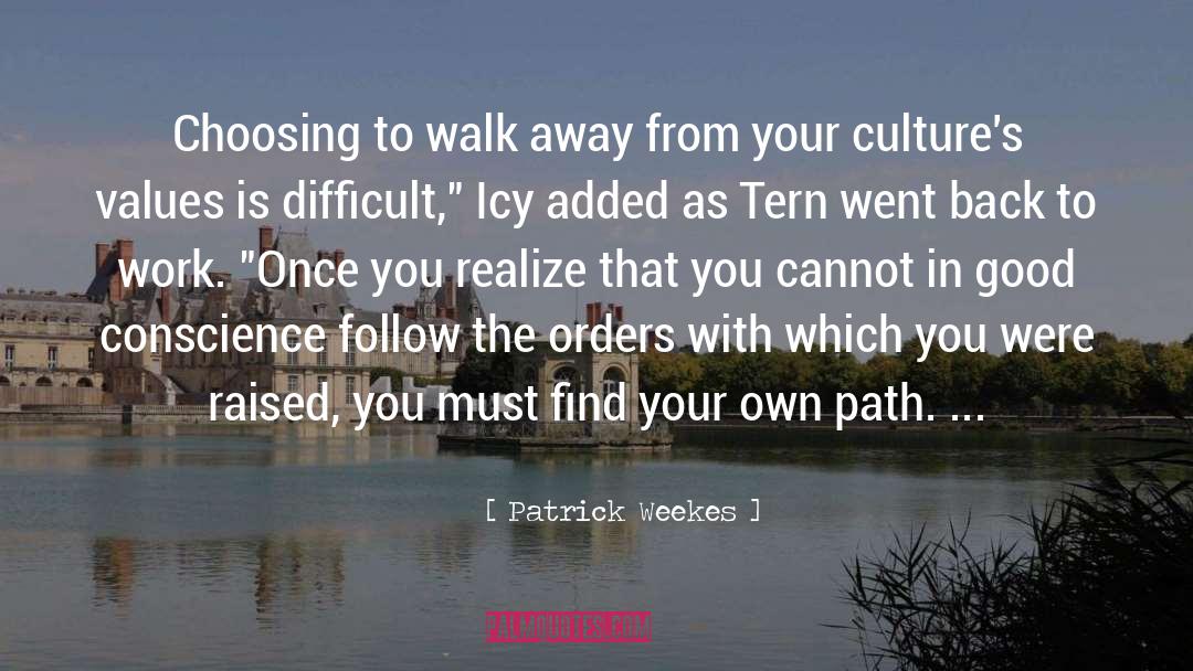 Find Your Own Path quotes by Patrick Weekes