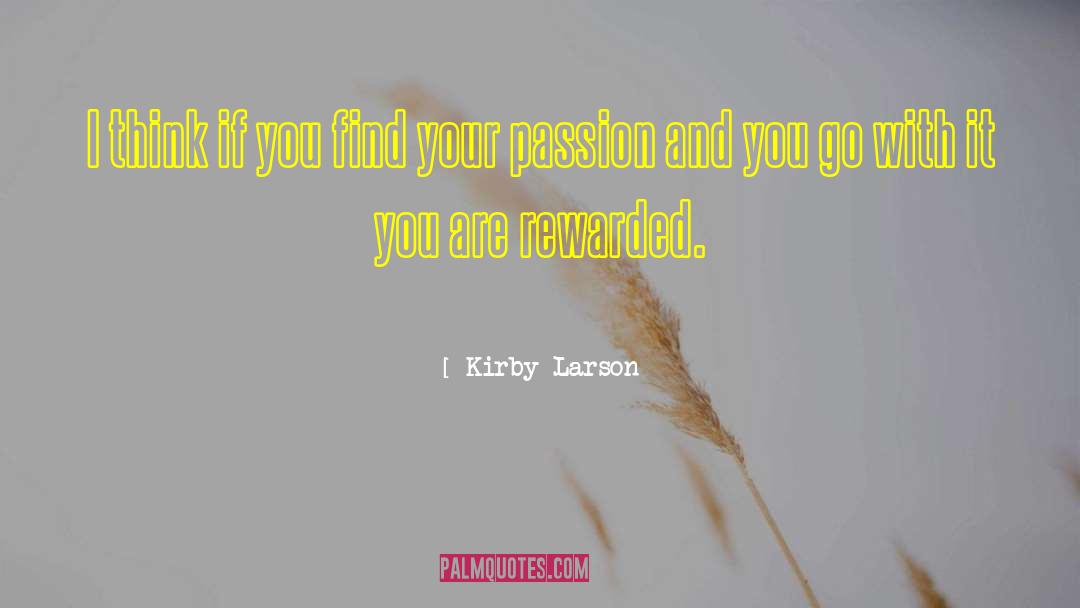 Find Your Passion quotes by Kirby Larson