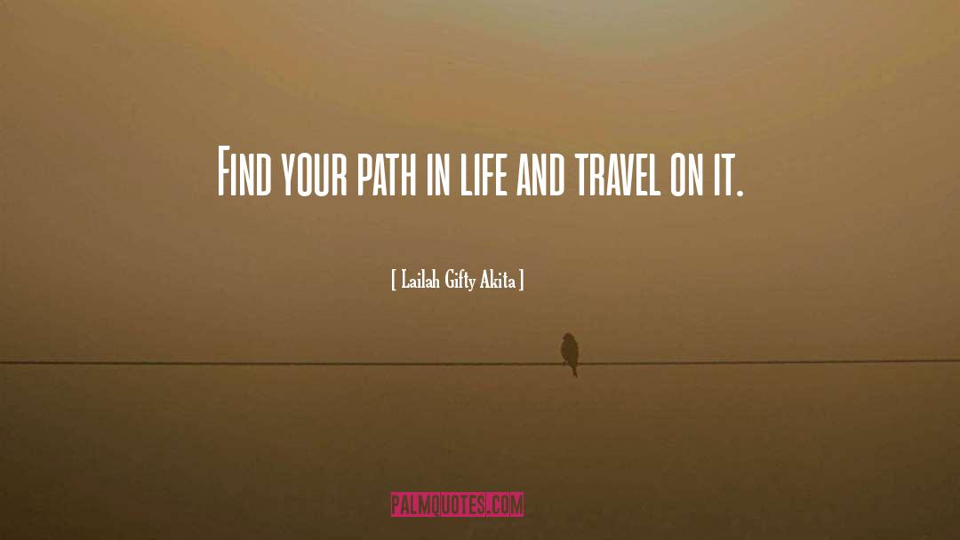 Find Your Path quotes by Lailah Gifty Akita