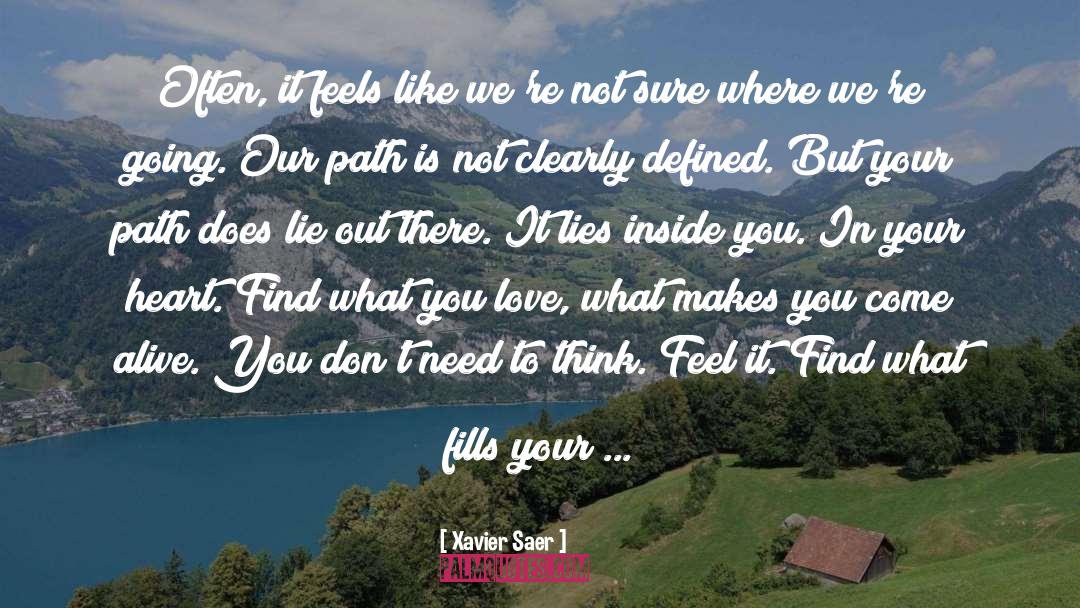 Find Your Path quotes by Xavier Saer