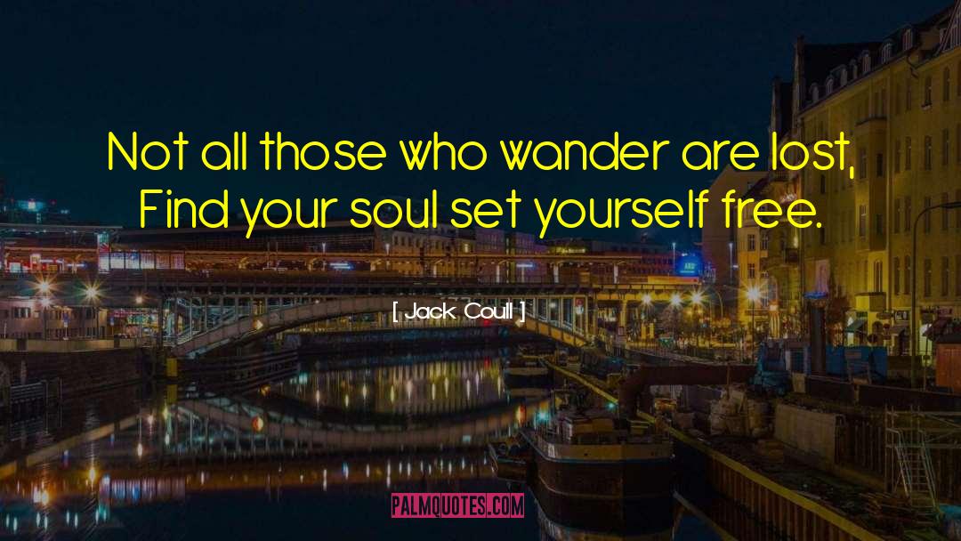Find Your Soul quotes by Jack Coull
