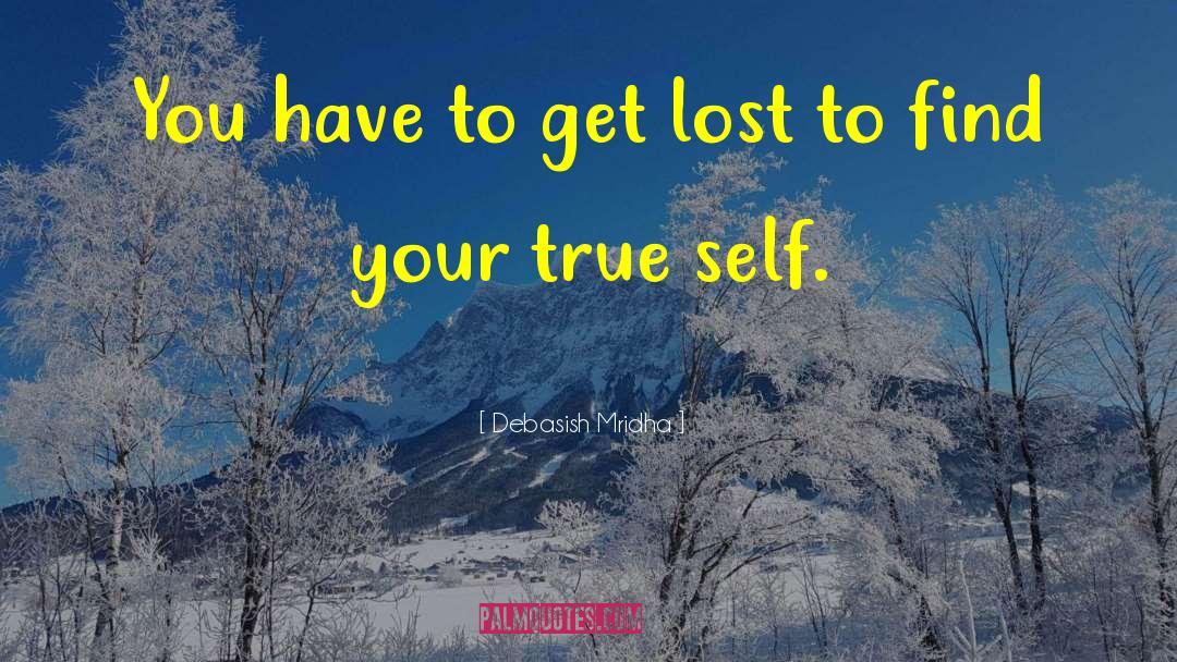 Find Your True Self Deep Inside quotes by Debasish Mridha