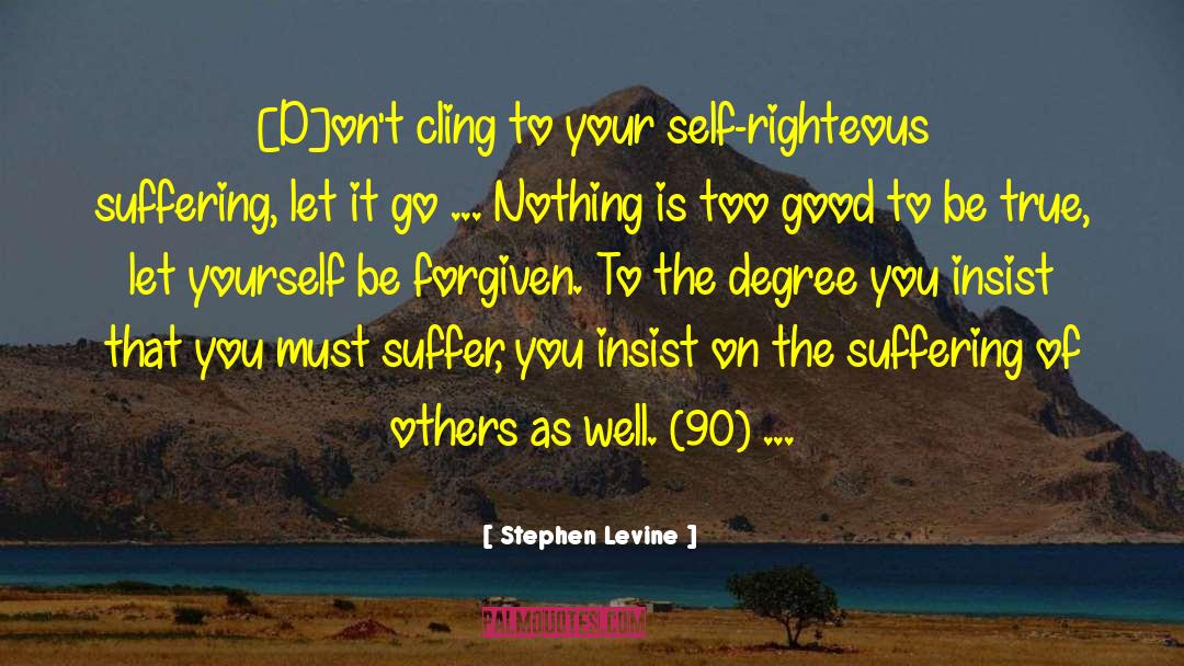 Find Your True Self quotes by Stephen Levine