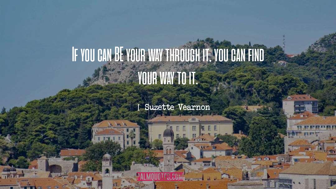 Find Your Way quotes by Suzette Vearnon