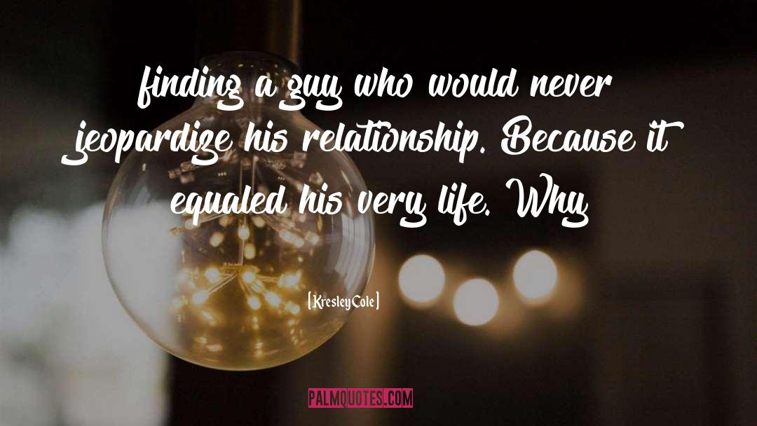 Finding A Guy That Loves You quotes by Kresley Cole