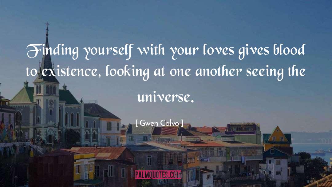 Finding A Guy That Loves You quotes by Gwen Calvo
