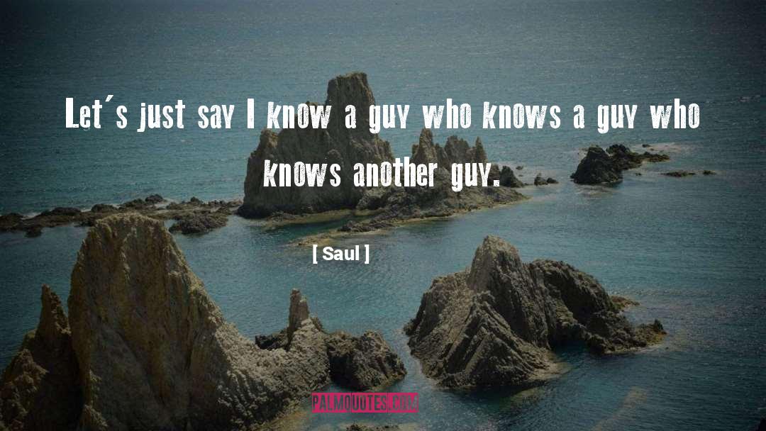Finding A Guy That Loves You quotes by Saul