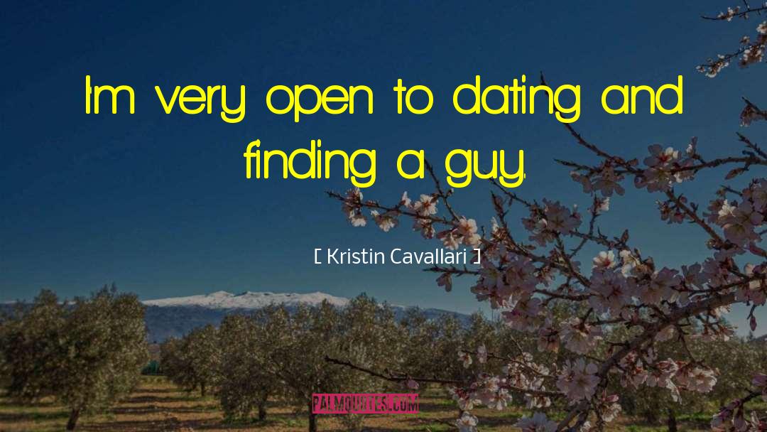 Finding A Guy That Loves You quotes by Kristin Cavallari