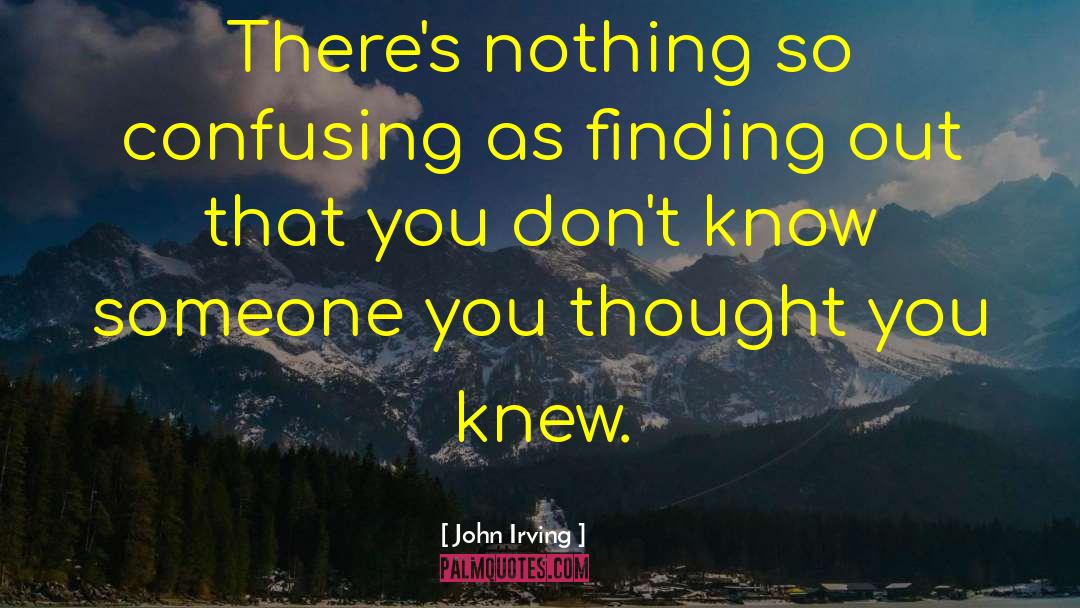 Finding Answers quotes by John Irving