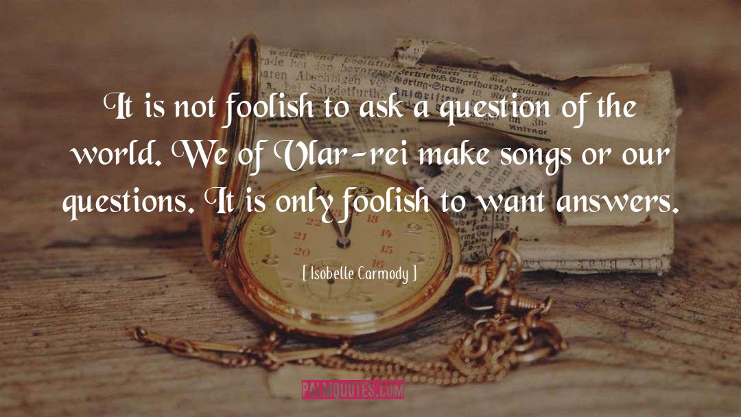 Finding Answers quotes by Isobelle Carmody