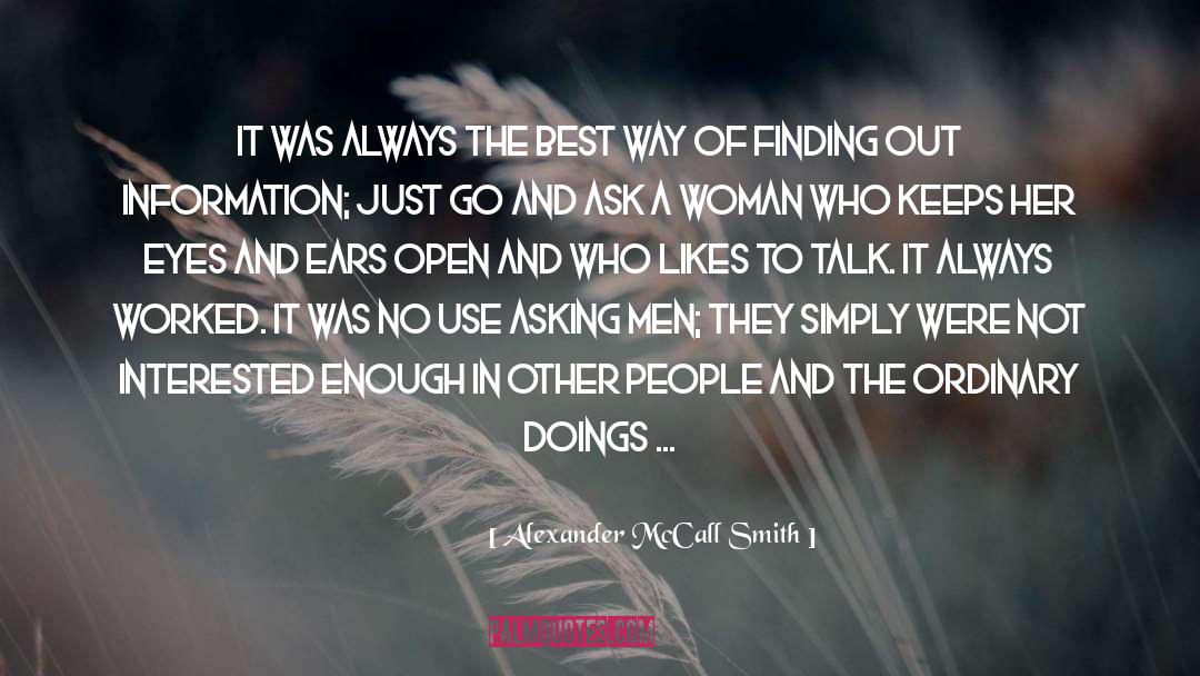 Finding Answers quotes by Alexander McCall Smith