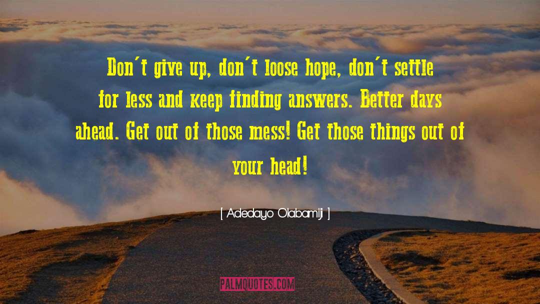 Finding Answers quotes by Adedayo Olabamiji