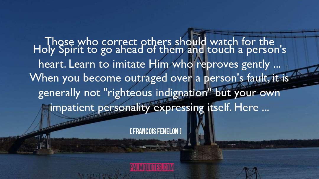 Finding Fault In Others quotes by Francois Fenelon