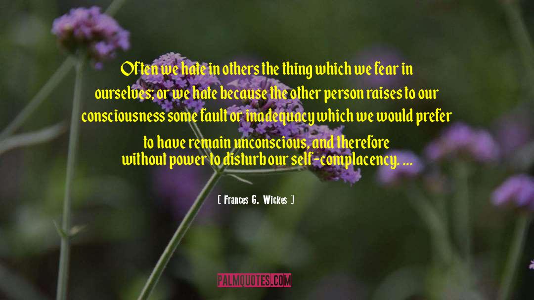 Finding Fault In Others quotes by Frances G. Wickes